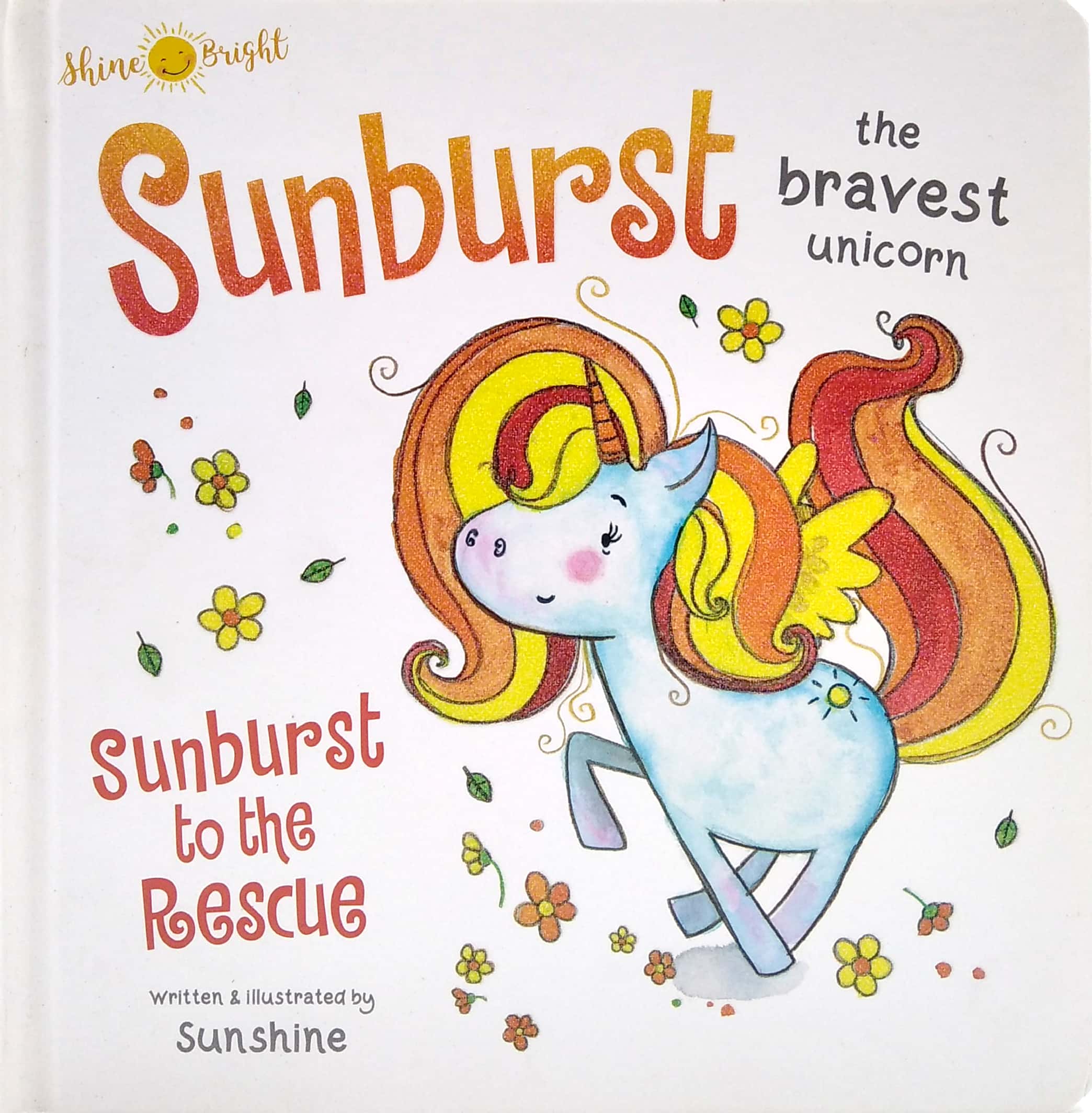shine bright sunburst - the bravest unicorn: sunburst to the rescue