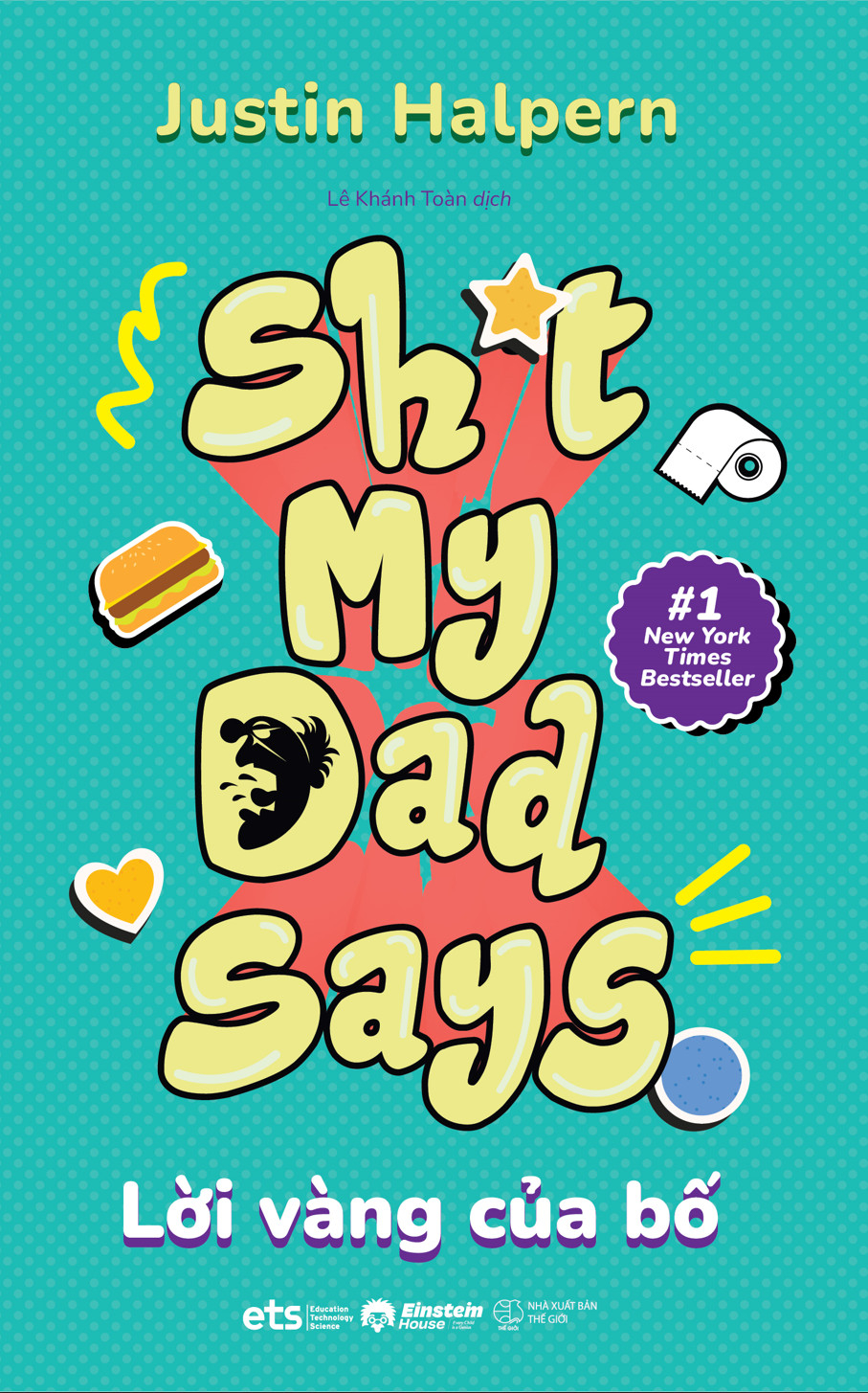 shit my dad says - lời vàng của bố (tái bản 2024)