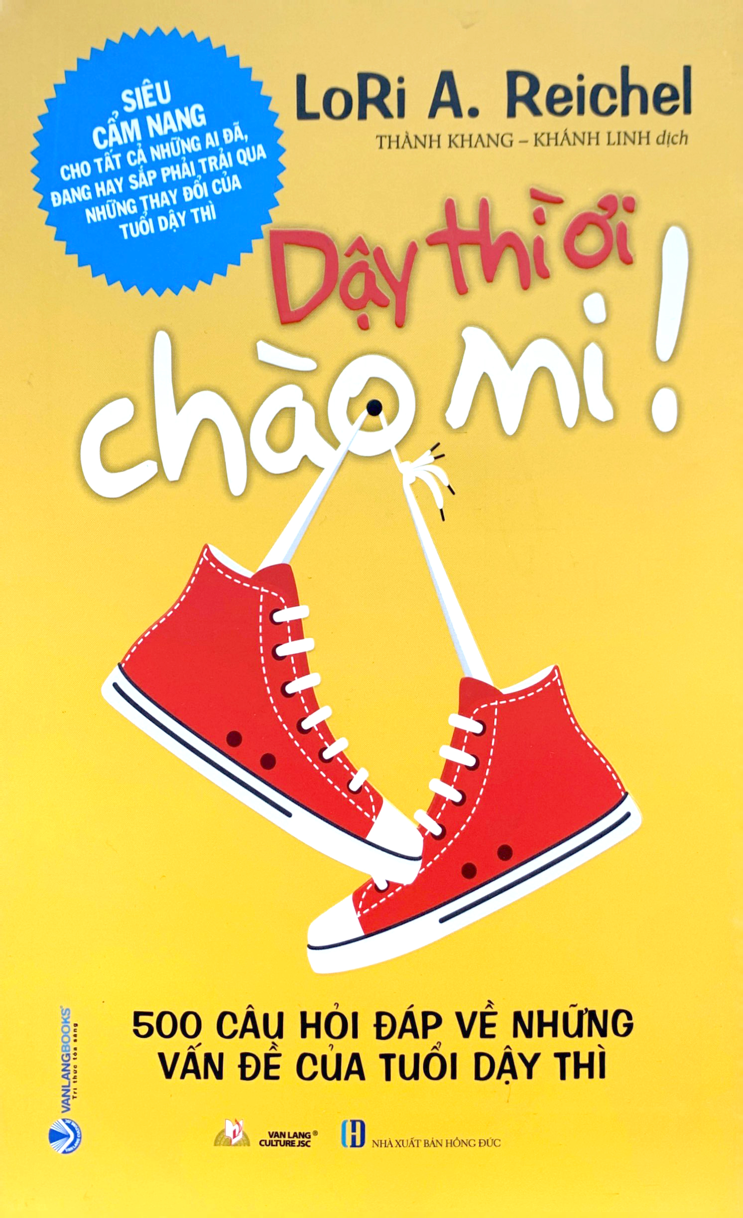 siêu cẩm nang cho tất cả những ai đã, đang hay sắp trải qua những thay đổi của tuổi dậy thì - dậy thì ơi chào mi!