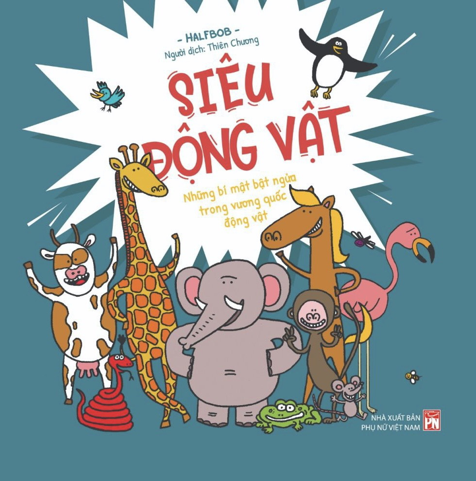 siêu động vật - những bí mật bật ngửa trong vương quốc động vật - bìa cứng