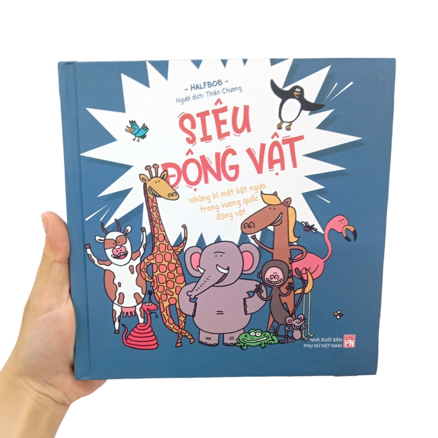 siêu động vật - những bí mật bật ngửa trong vương quốc động vật - bìa cứng