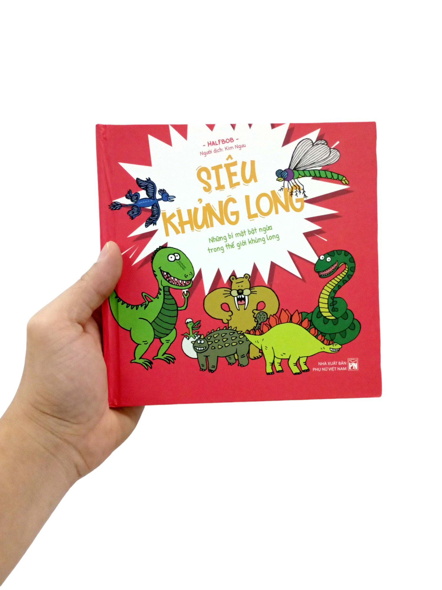 siêu khủng long - những bí mật bật ngửa trong thế giới khủng long - bìa cứng