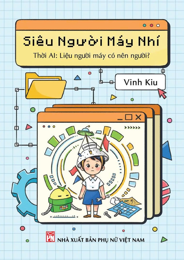 Sieu Nguoi May Nhi - Thoi AI - Lieu Nguoi May Co Nen Nguoi?