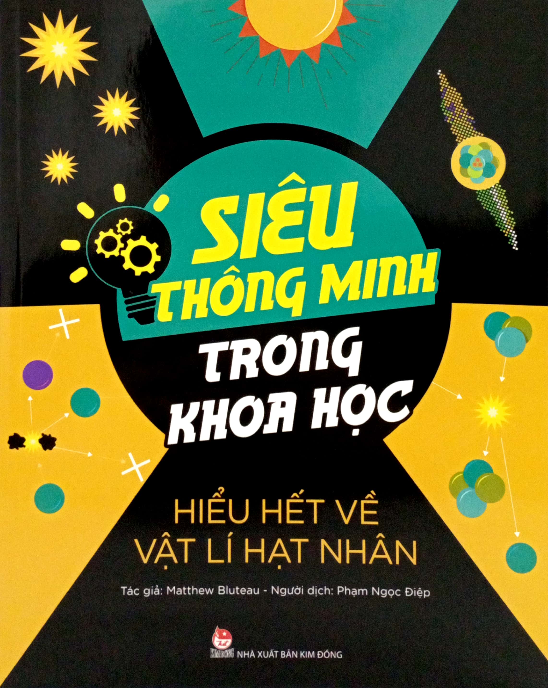siêu thông minh trong khoa học - hiểu hết về vật lí hạt nhân