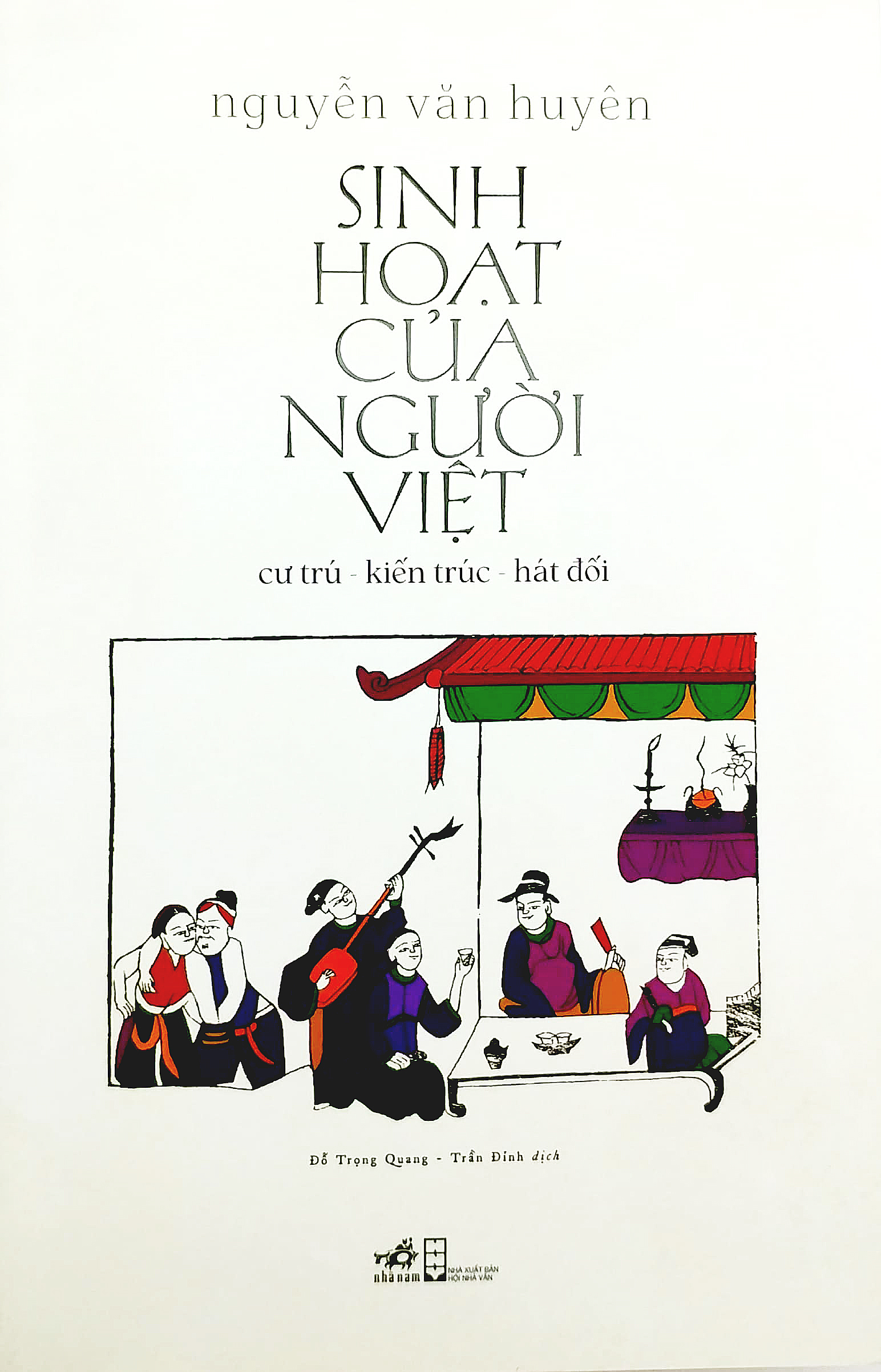 sinh hoạt của người việt: cư trú - kiến trúc - hát đối