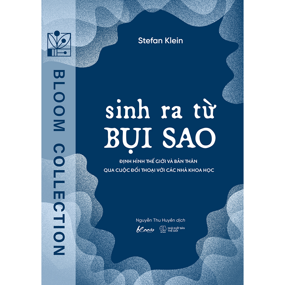 sinh ra từ bụi sao - định hình thế giới và bản thân qua cuộc đối thoại với các nhà khoa học