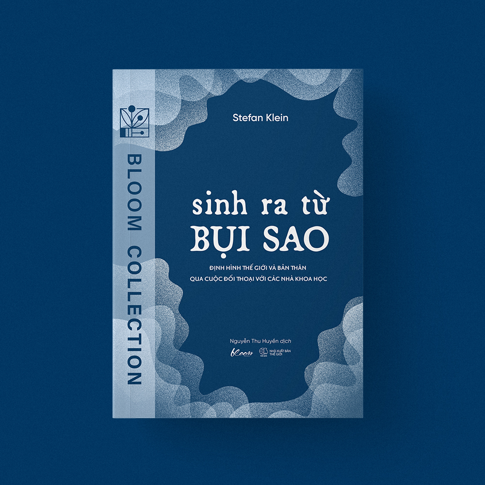 sinh ra từ bụi sao - định hình thế giới và bản thân qua cuộc đối thoại với các nhà khoa học