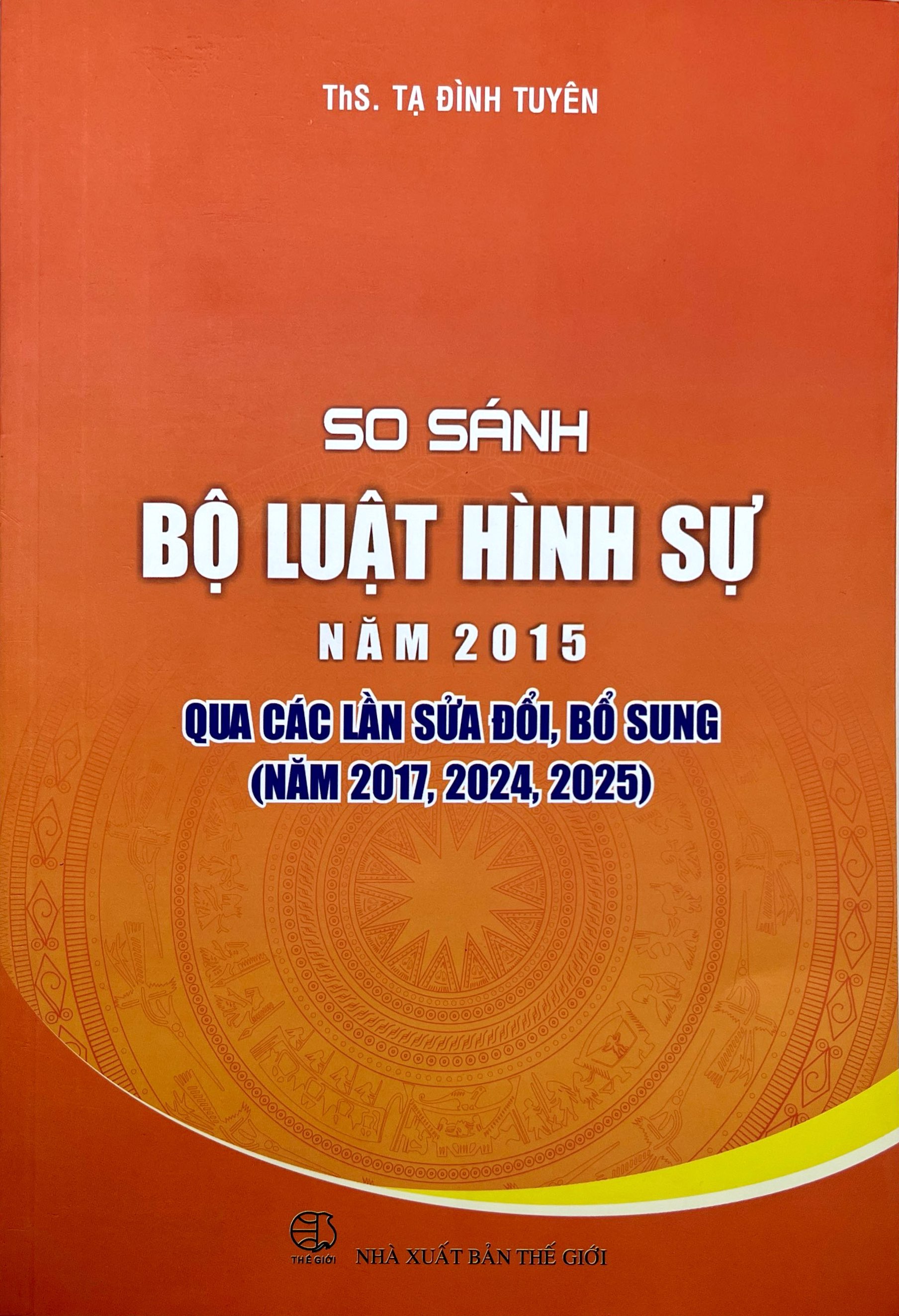 So Sánh Bộ Luật Hình Sự Năm 2015 Qua Các Lần Sửa Đổi, Bổ Sung (Năm 2017, 2024, 2025)