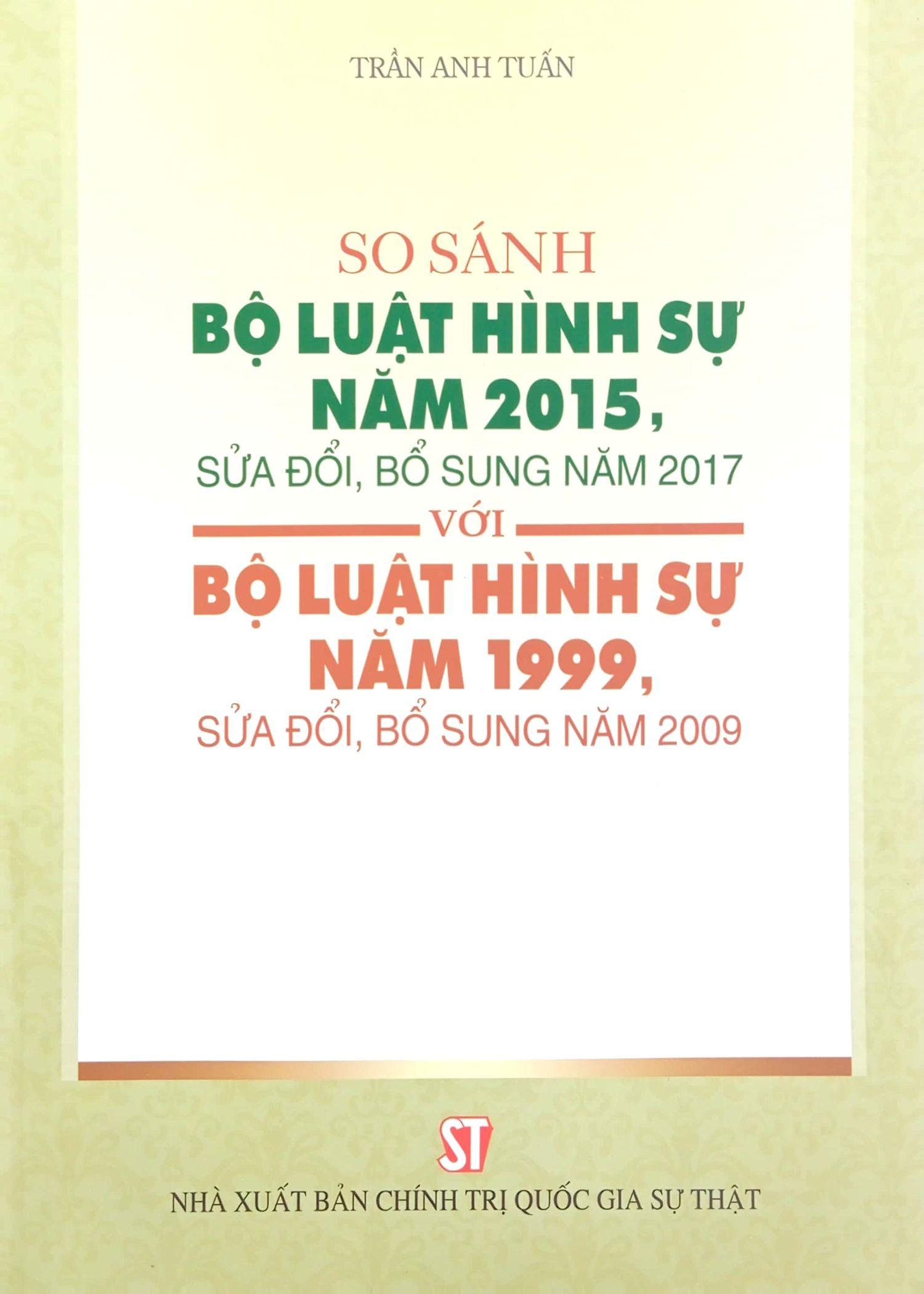 so sánh bộ luật hình sự năm 2015, sửa đổi bổ sung 2017 với bộ luật hình sự 1999, sửa đổi bổ sung 2009