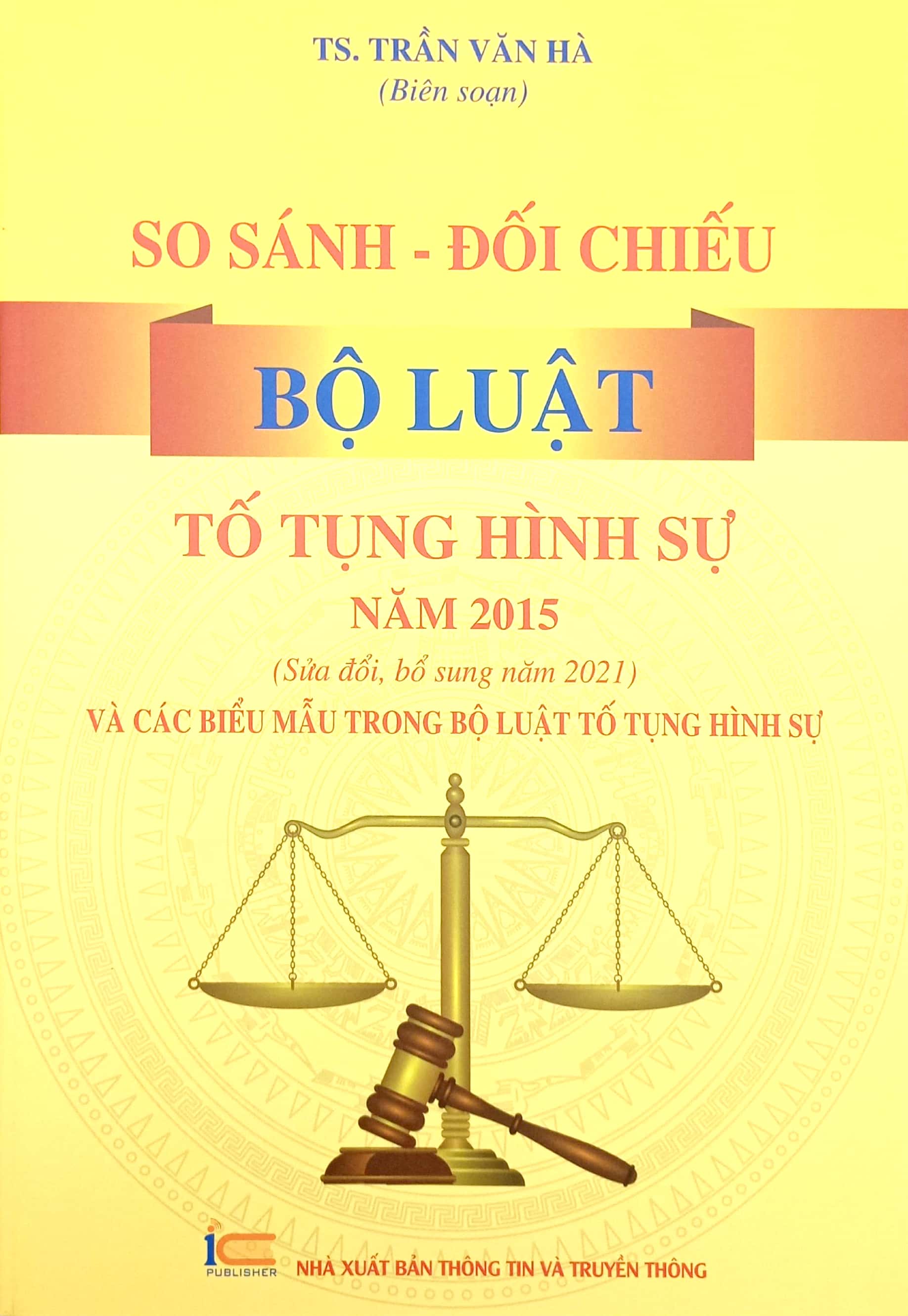 so sánh-đối chiếu bộ luật tố tụng hình sự năm 2015 (sửa đổi bổ sung năm 2021) và các biểu mẫu trong bộ luật tố tụng hình sự