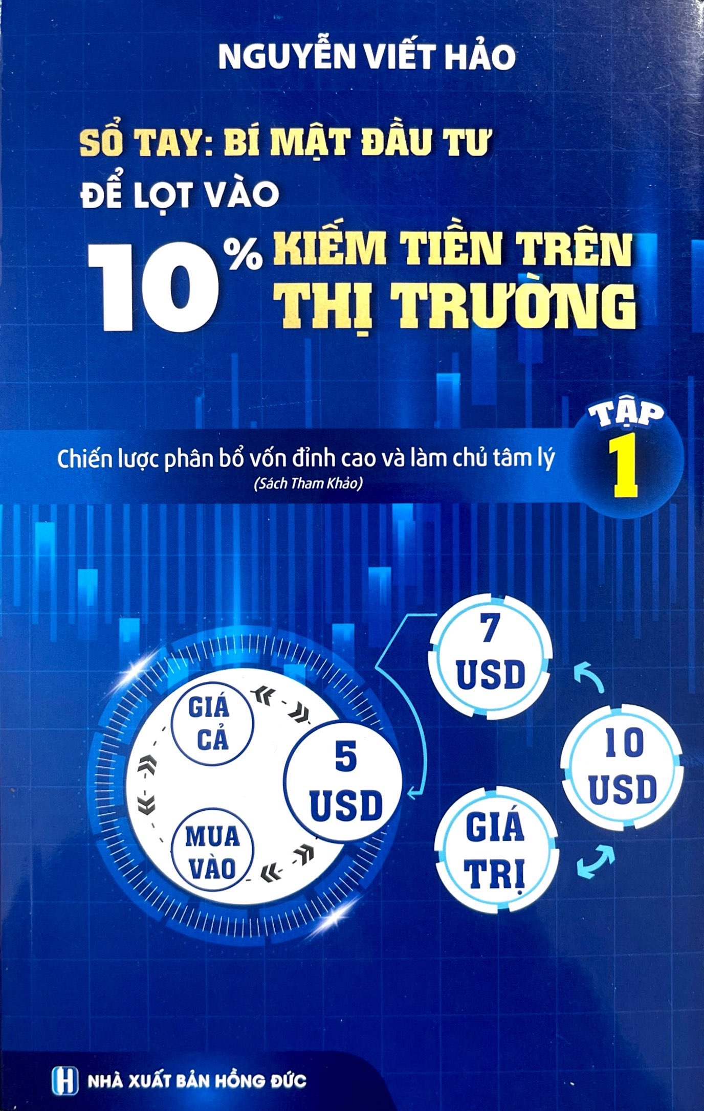 sổ tay bí mật đầu tư để lọt vào 10% kiếm tiền trên thị trường - chiến lược phân bổ vốn đỉnh cao và làm chủ tâm lý - tập 1