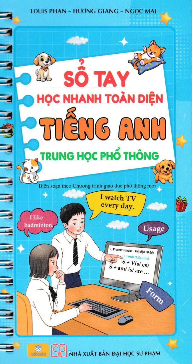 sổ tay học nhanh toàn diện tiếng anh trung học phổ thông (biên soạn theo chương trình giáo dục phổ thông mới)