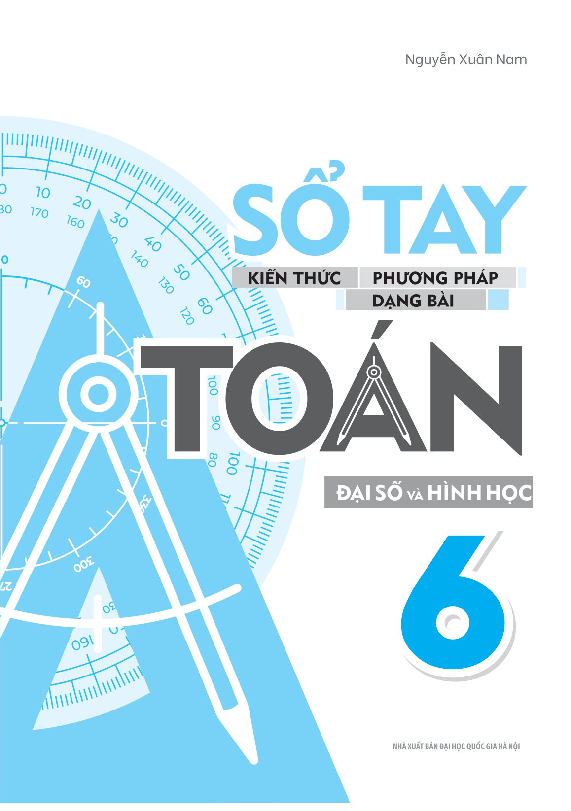 sổ tay kiến thức - phương pháp - dạng bài đại số và hình học toán 6