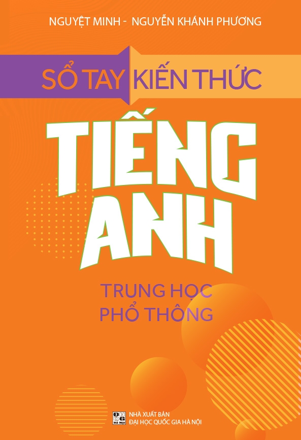 sổ tay kiến thức tiếng anh trung học phổ thông (tái bản 2023)