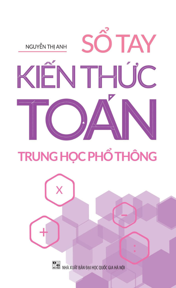 Sổ Tay Kiến Thức Toán Trung Học Phổ Thông (Tái Bản 2025)