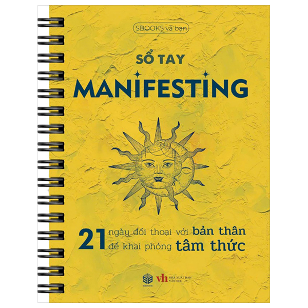sổ tay manifesting - khơi nguồn sức mạnh nội tâm, biến ước mơ thành hiện thực