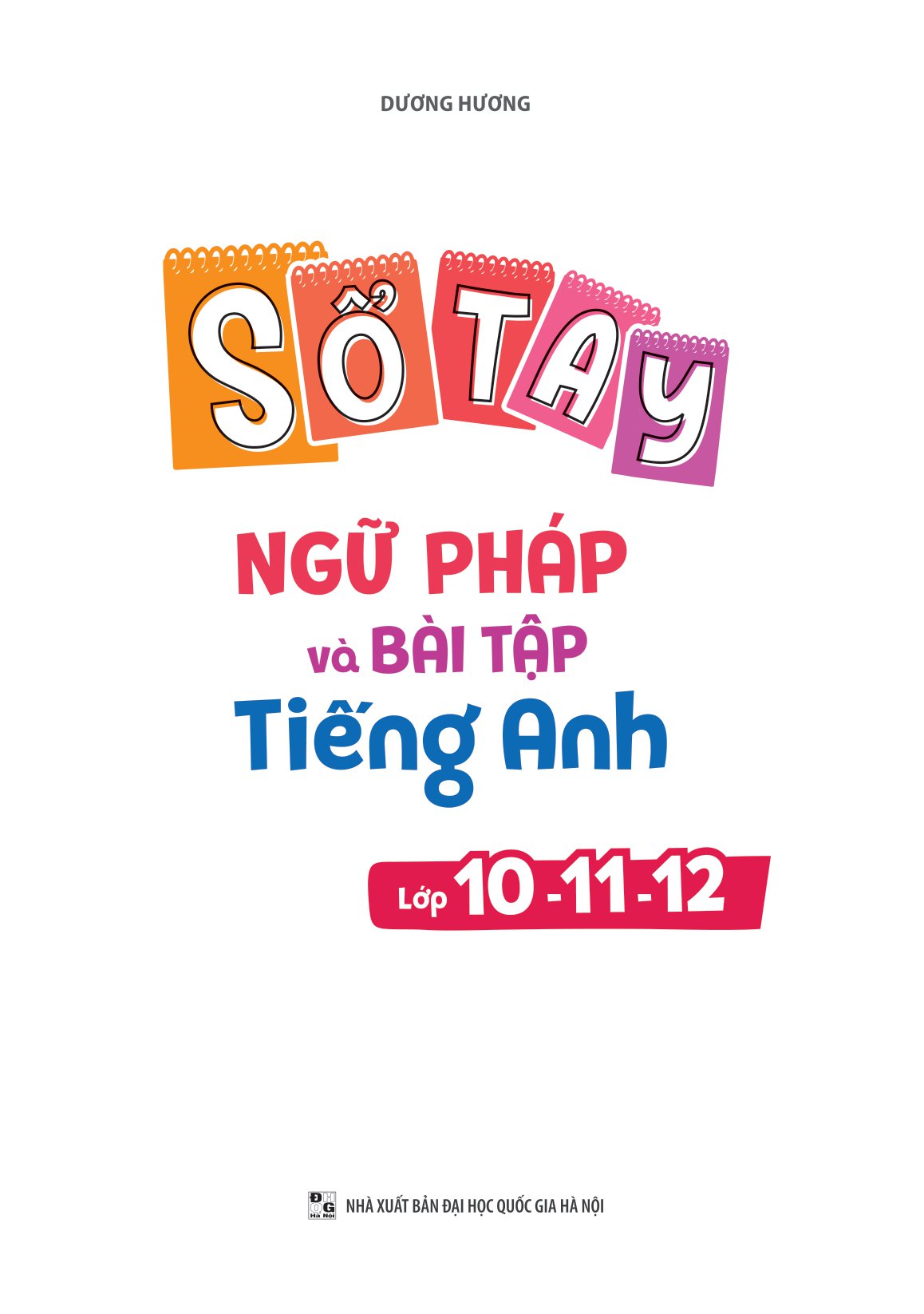 sổ tay ngữ pháp và bài tập tiếng anh lớp 10-11-12