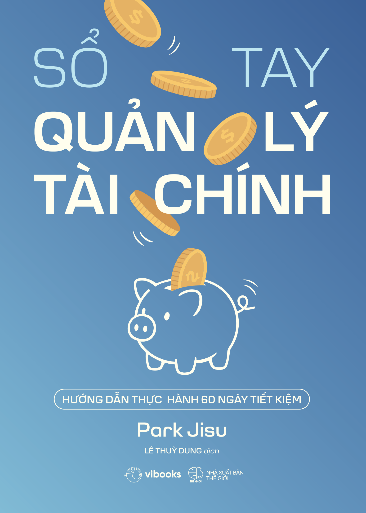 So Tay Quan Ly Tai Chinh - Huong Dan Thuc Hanh 60 Ngay Tiet Kiem