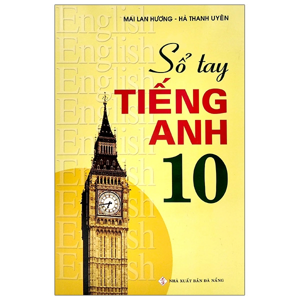 sổ tay tiếng anh 10 (tái bản 2022)