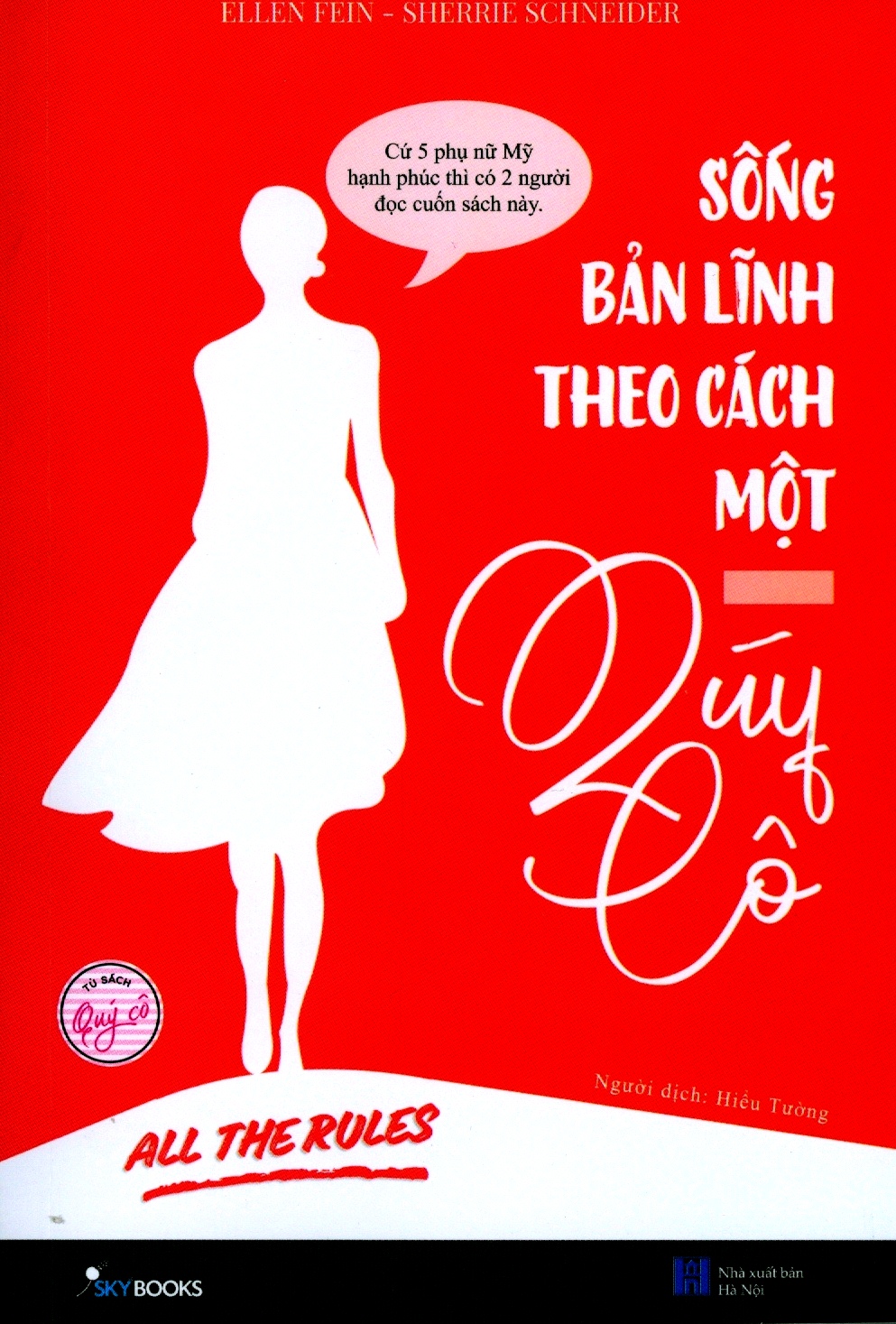 sống bản lĩnh theo cách một quý cô - all the rules (tái bản 2020)
