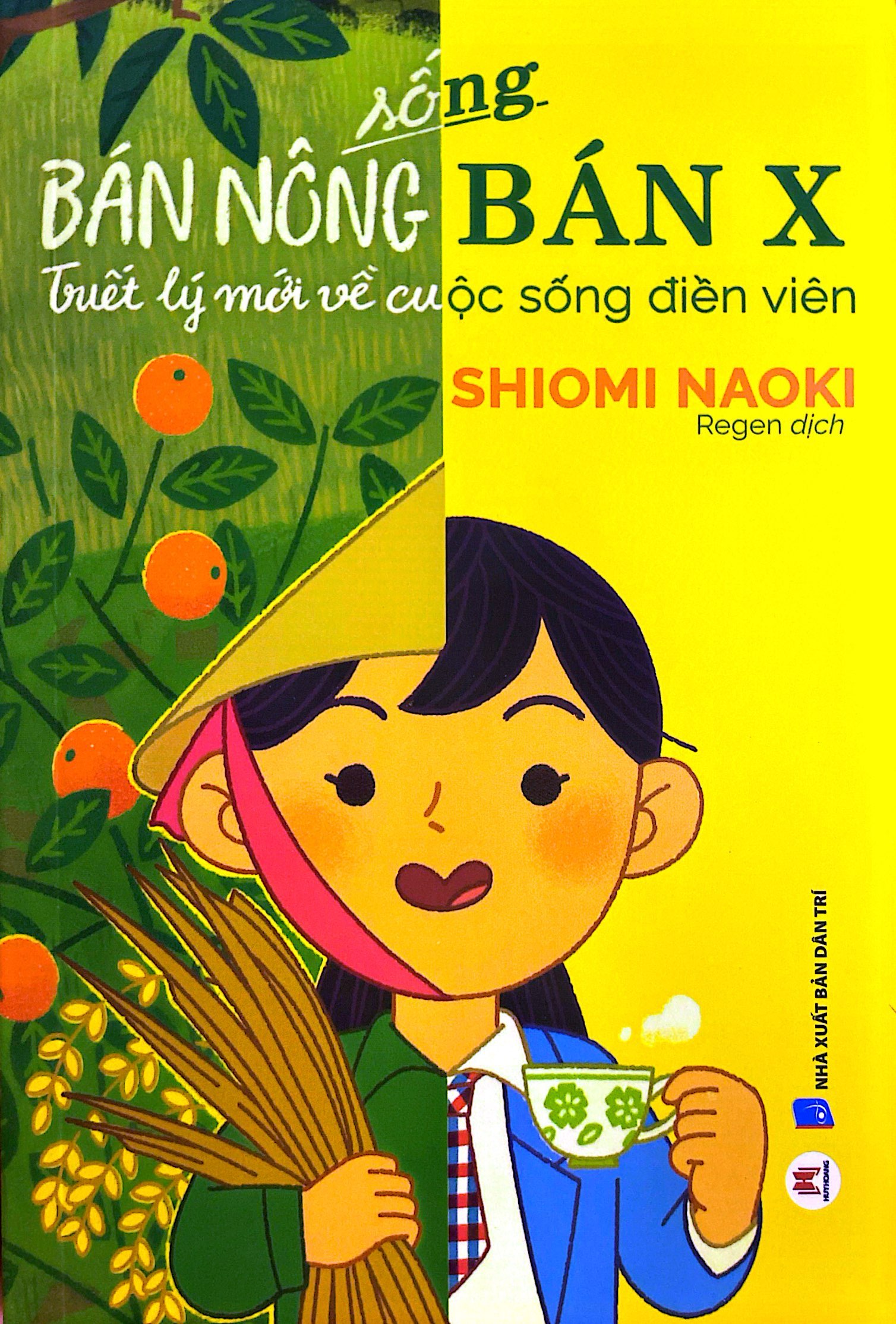 sống bán nông bán x - triết lý mới về cuộc sống điền viên