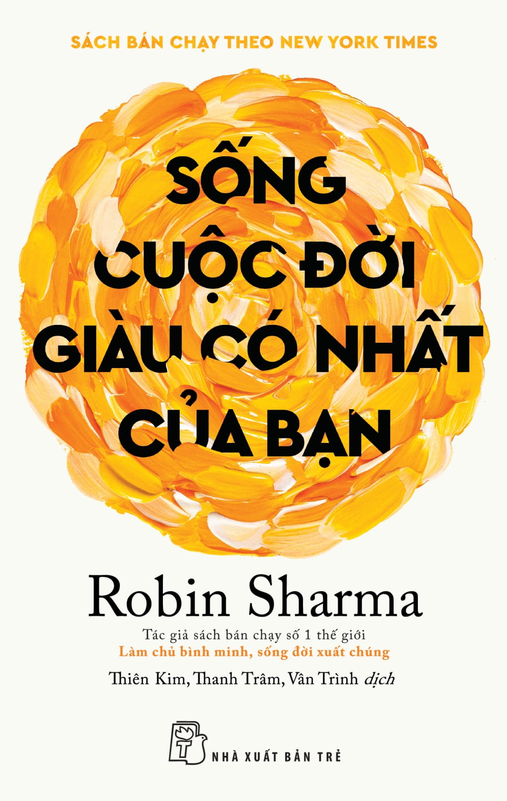 Song Cuoc Doi Giau Co Nhat Cua Ban