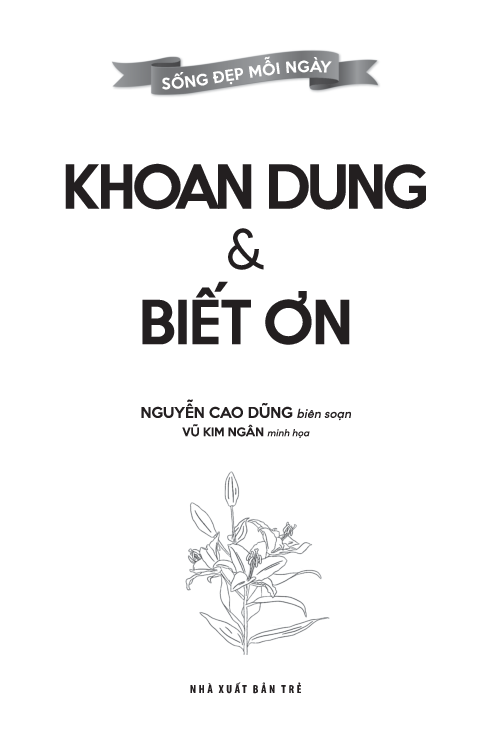 sống đẹp mỗi ngày - khoan dung và biết ơn