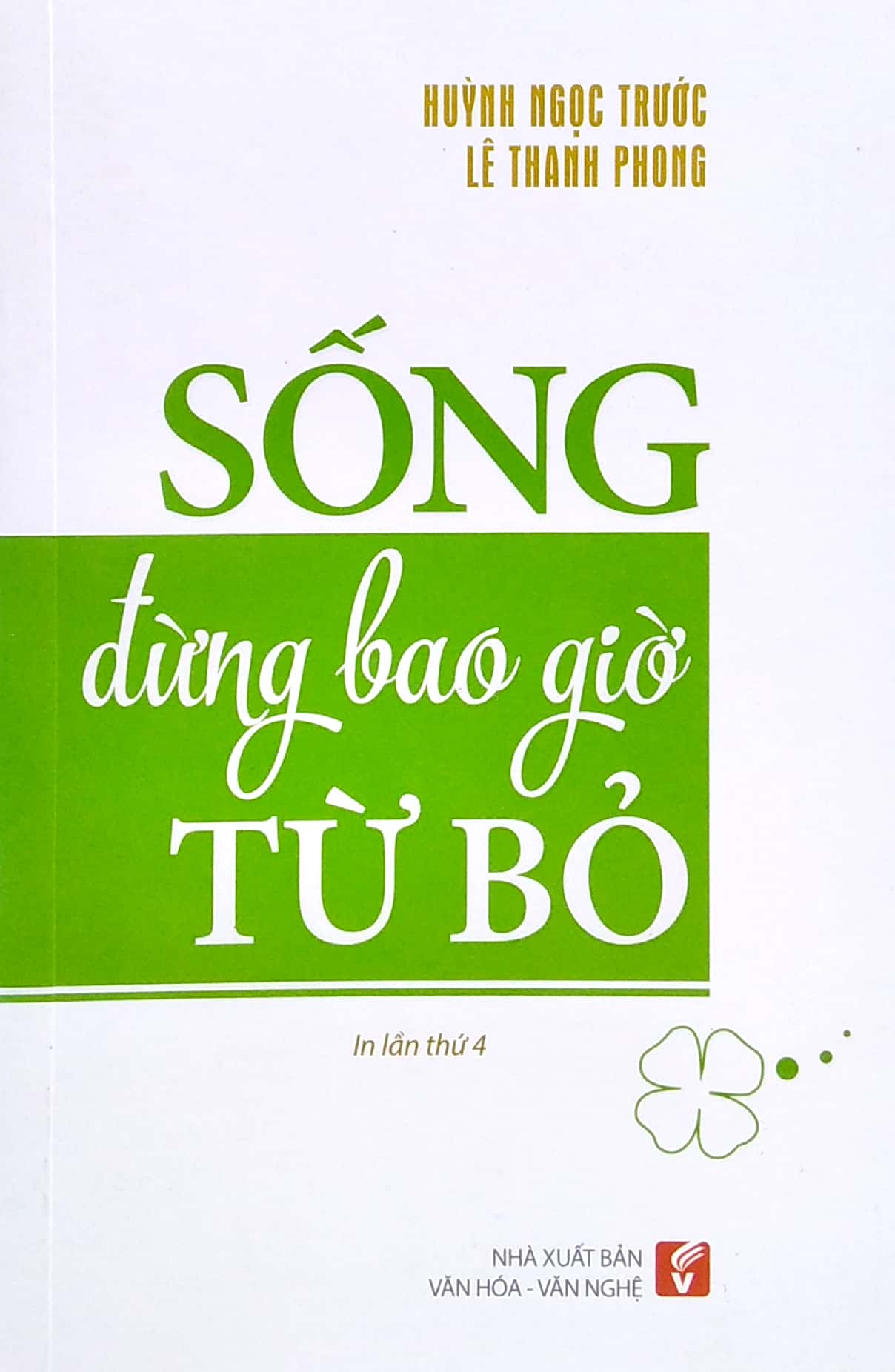 sống đừng bao giờ từ bỏ