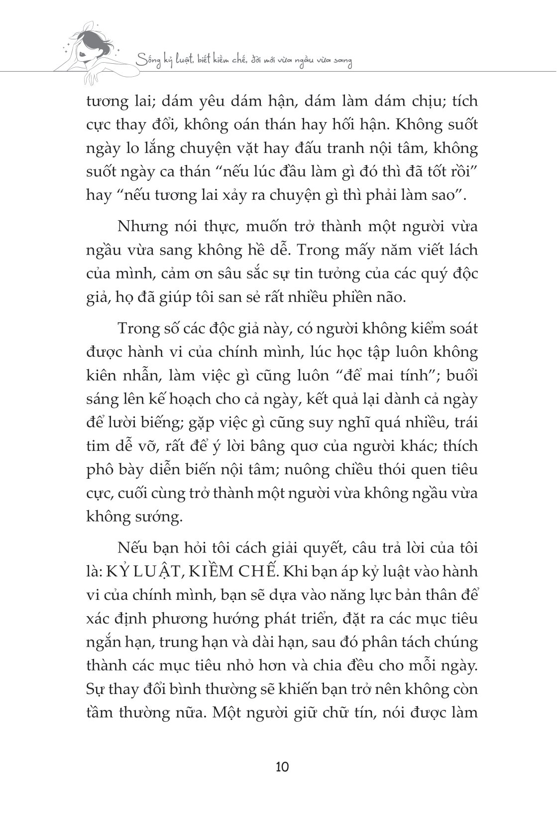 sống kỷ luật, biết kiềm chế, đời mới vừa ngầu vừa sang