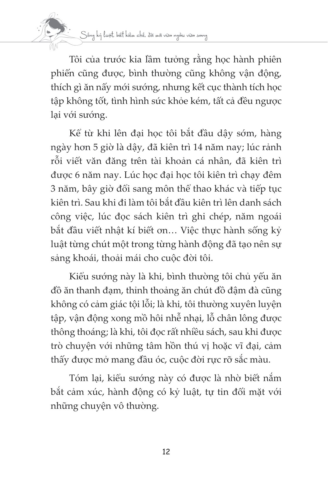 sống kỷ luật, biết kiềm chế, đời mới vừa ngầu vừa sang