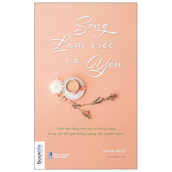 sống, làm việc và yêu