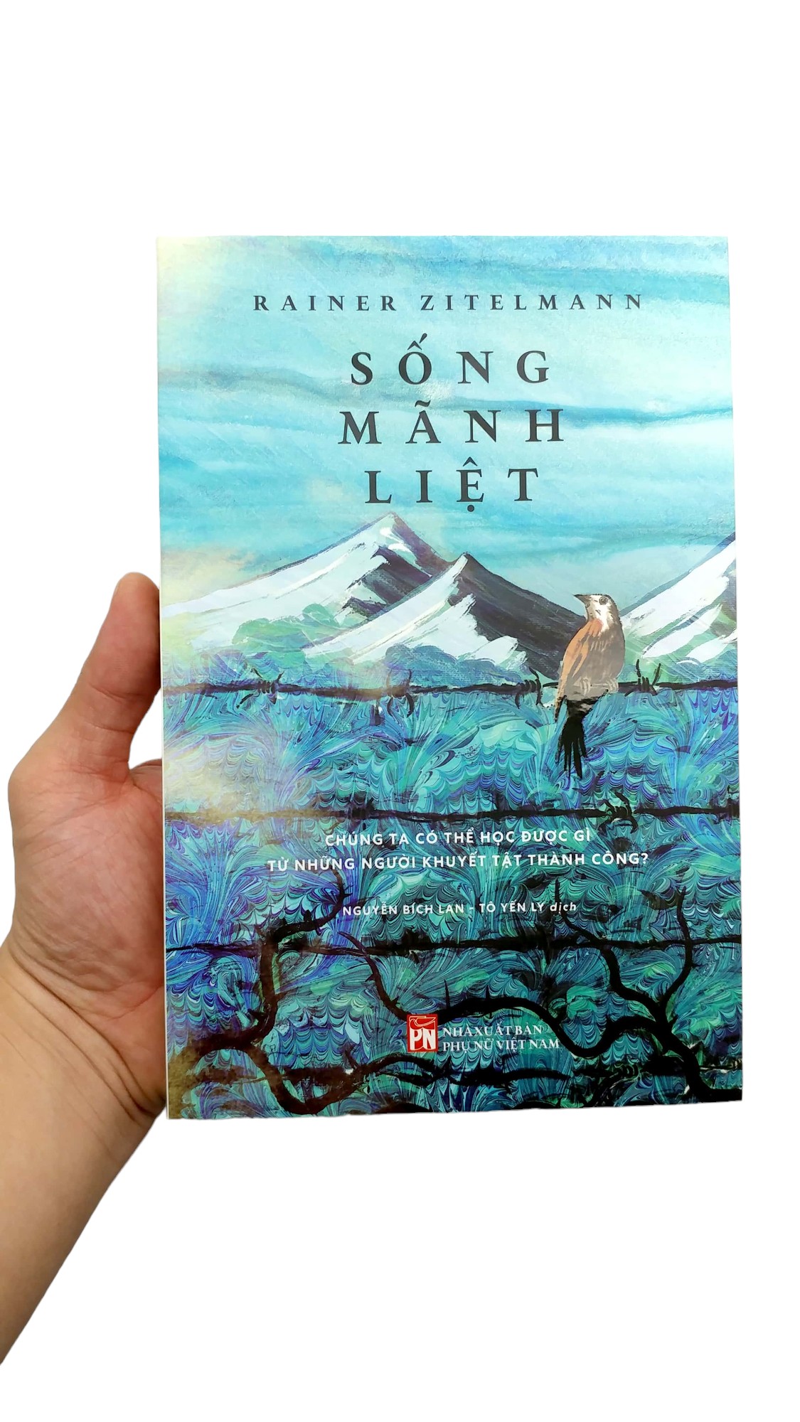 sống mãnh liệt - chúng ta có thể học được gì từ những người khuyết tật thành công?