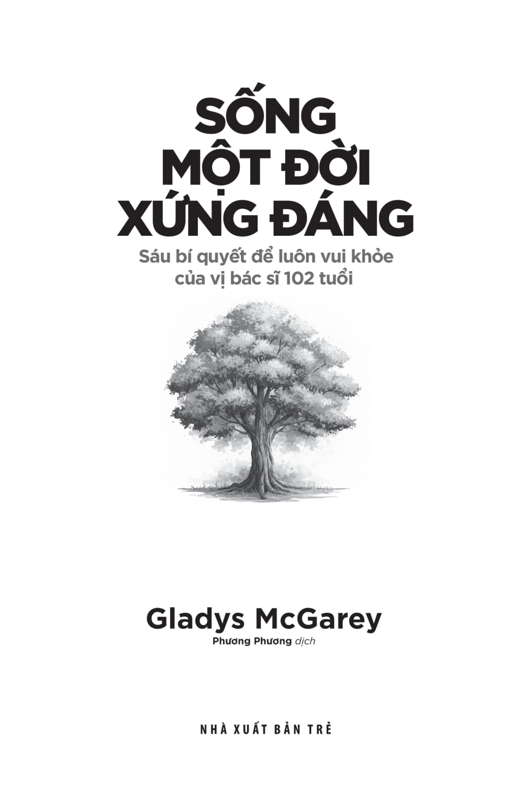 Song Mot Doi Xung Dang - Sau Bi Quyet De Luon Vui Khoe Cua Vi Bac Si 102 Tuoi
