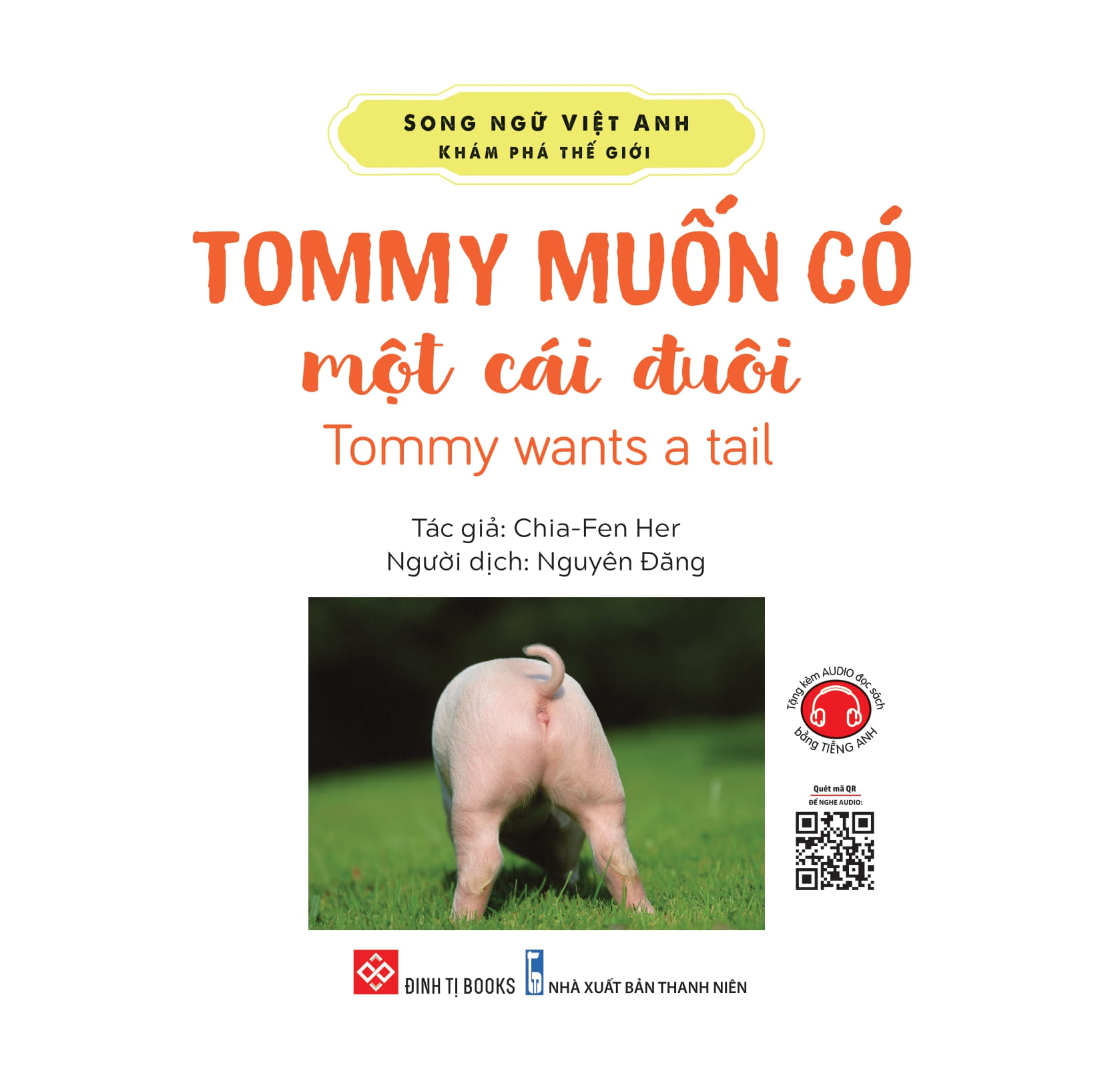 song ngữ việt anh - khám phá thế giới - tommy muốn có một cái đuôi - tommy wants a tail