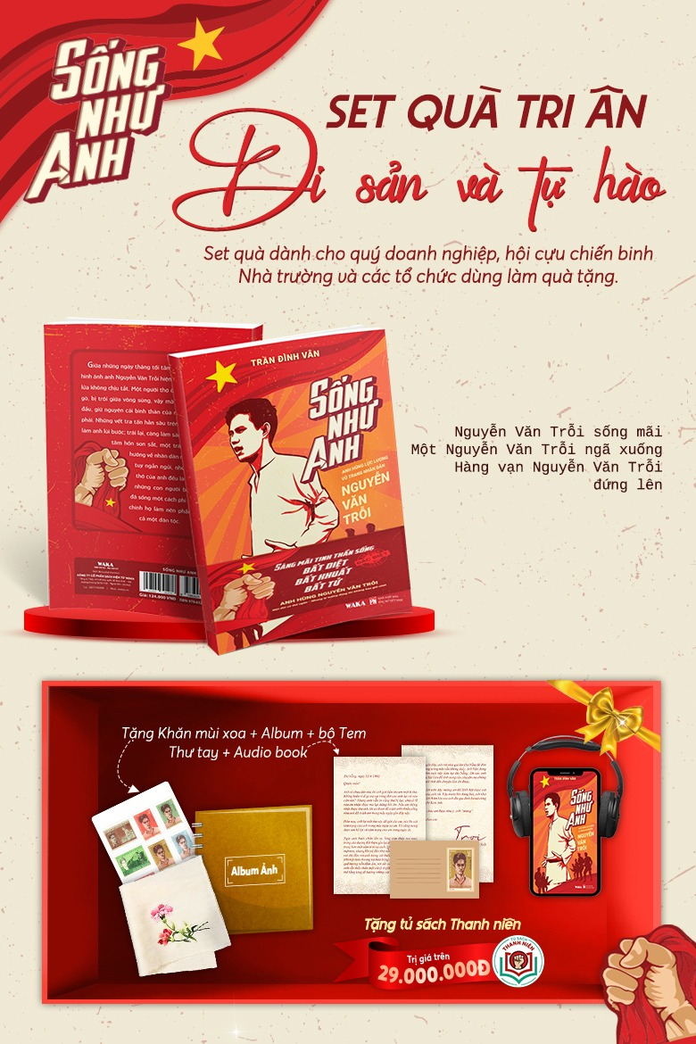 Song Nhu Anh - Anh Hung Luc Luong Vu Trang Nhan Dan Nguyen Van Troi - Ban Dac Biet - Tang Kem Dai Sach +  Bookmark + Bo Tem + Sach Audio +  Album Anh + Thu Tay + Khan Mui Xoa