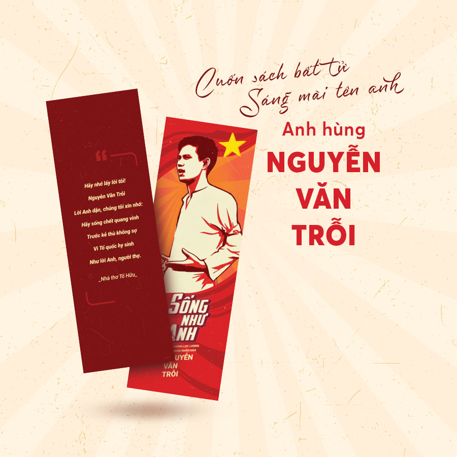 Song Nhu Anh - Anh Hung Luc Luong Vu Trang Nhan Dan Nguyen Van Troi - Ban Dac Biet - Tang Kem Dai Sach +  Bookmark + Bo Tem + Sach Audio +  Album Anh + Thu Tay + Khan Mui Xoa