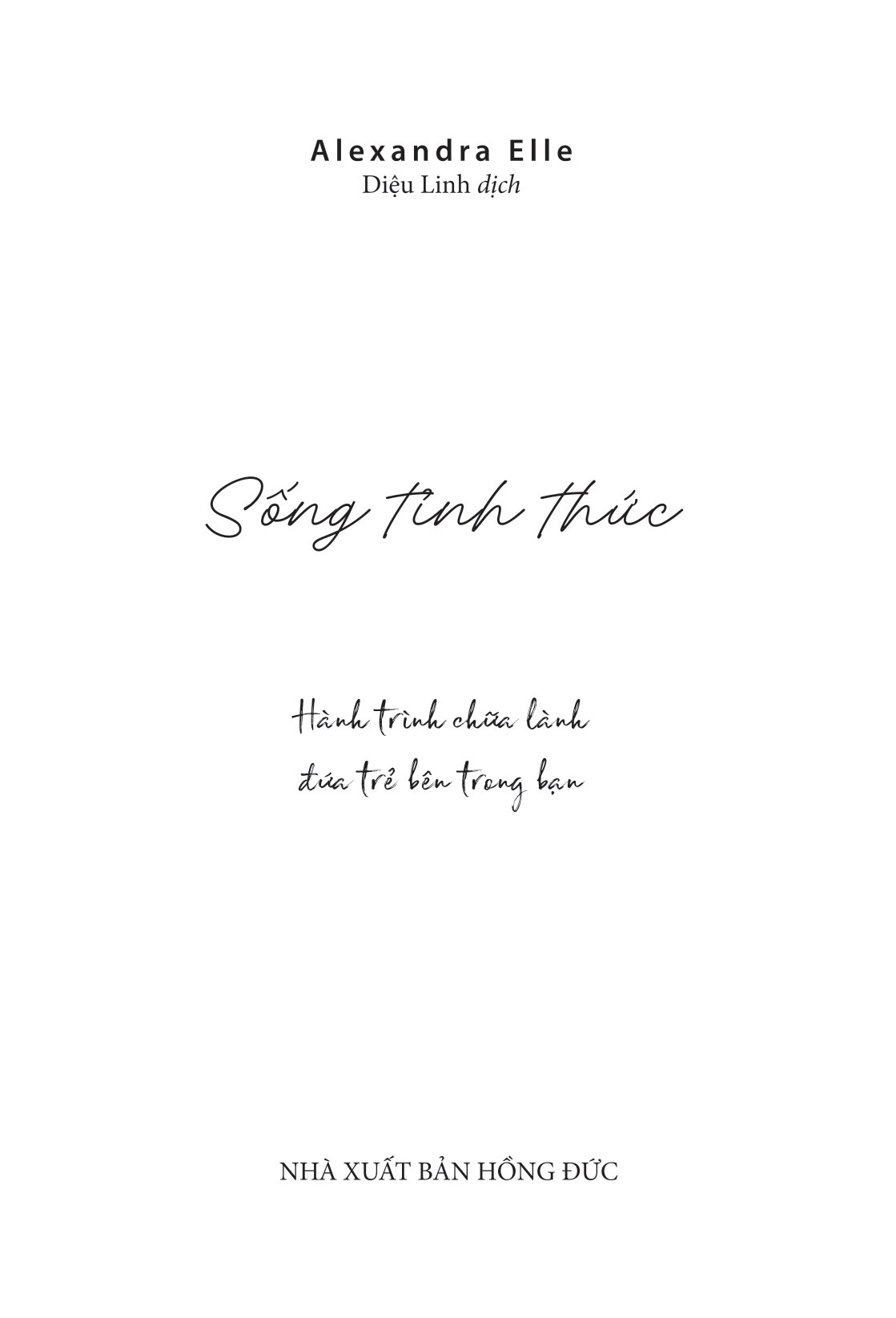 sống tỉnh thức - hành trình chữa lành đứa trẻ bên trong bạn