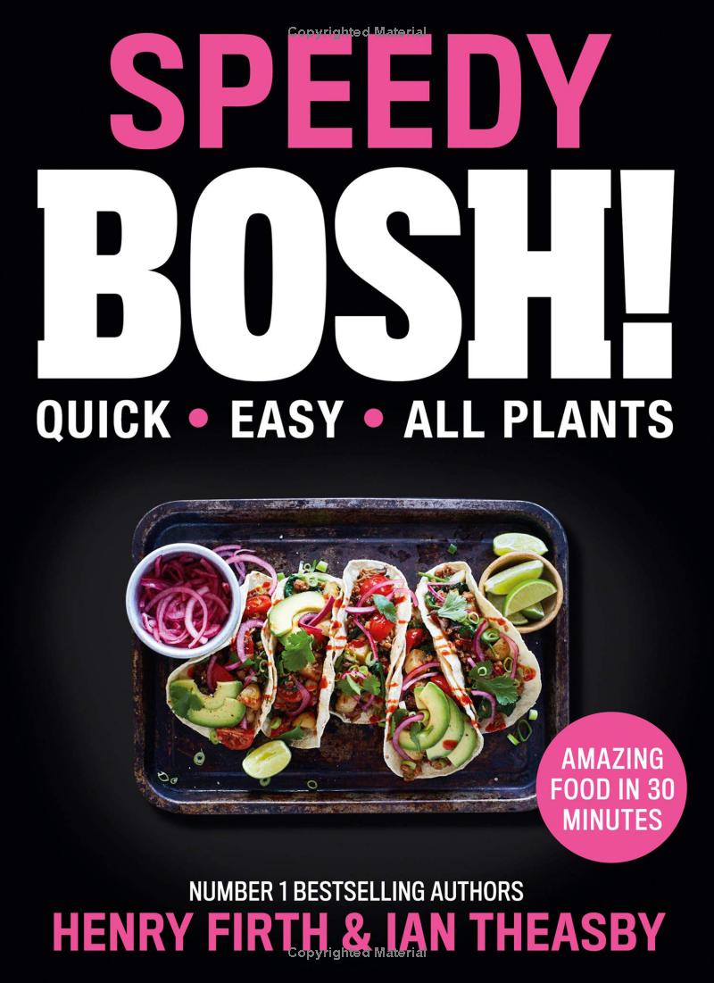 speedy bosh! - over 100 quick and easy plant-based meals in 30 minutes