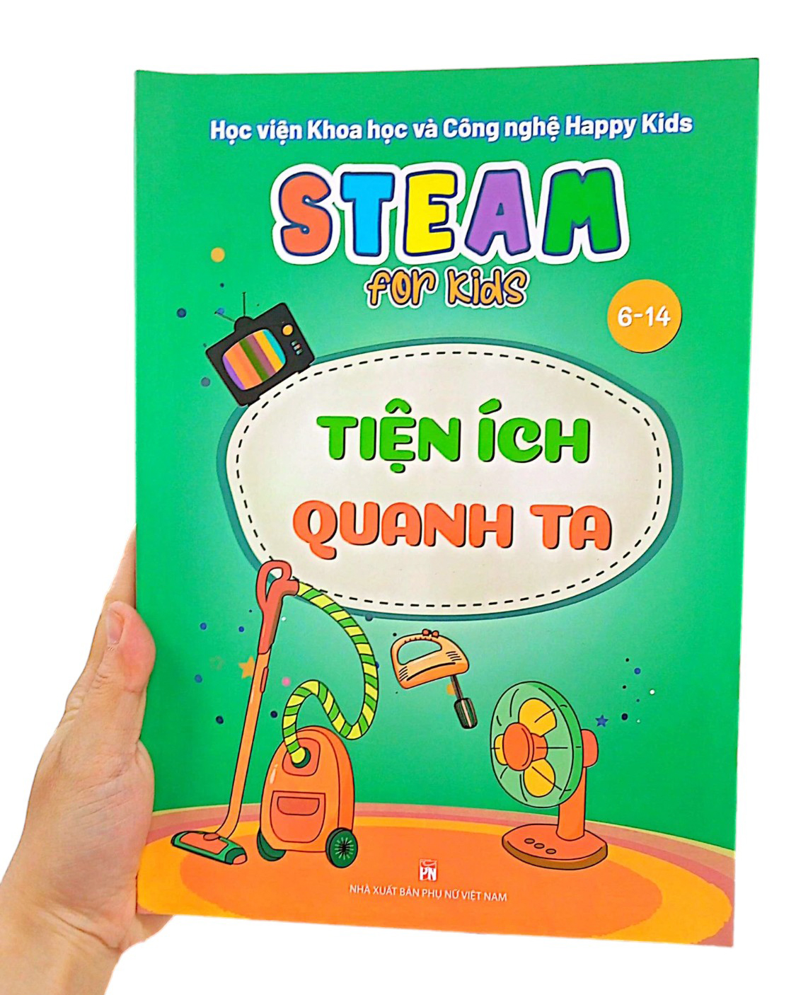 steam for kids: tiện ích quanh ta (6-14 tuổi)