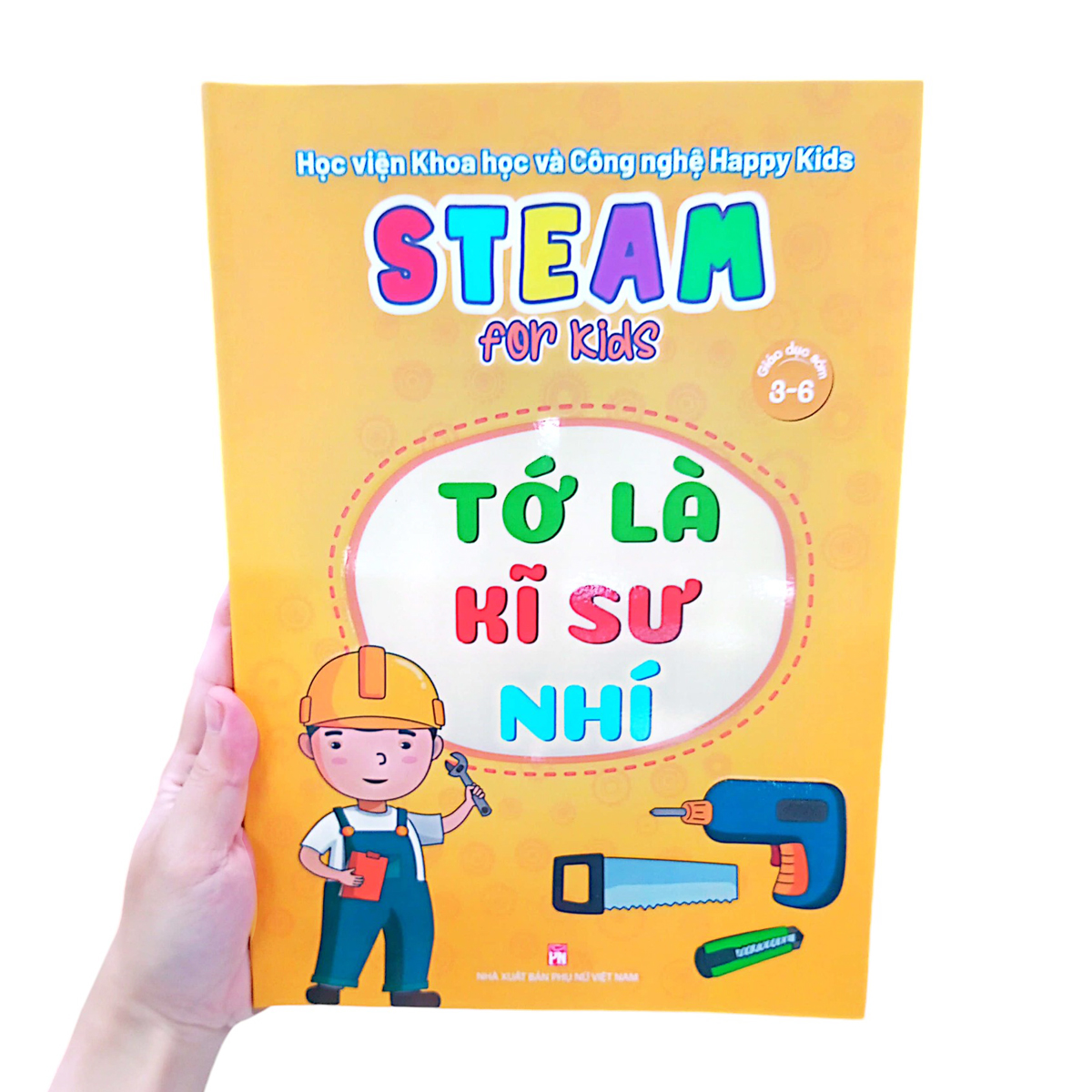 steam for kids - tớ là kĩ sư nhí (giáo dục sớm 3-6 tuổi)