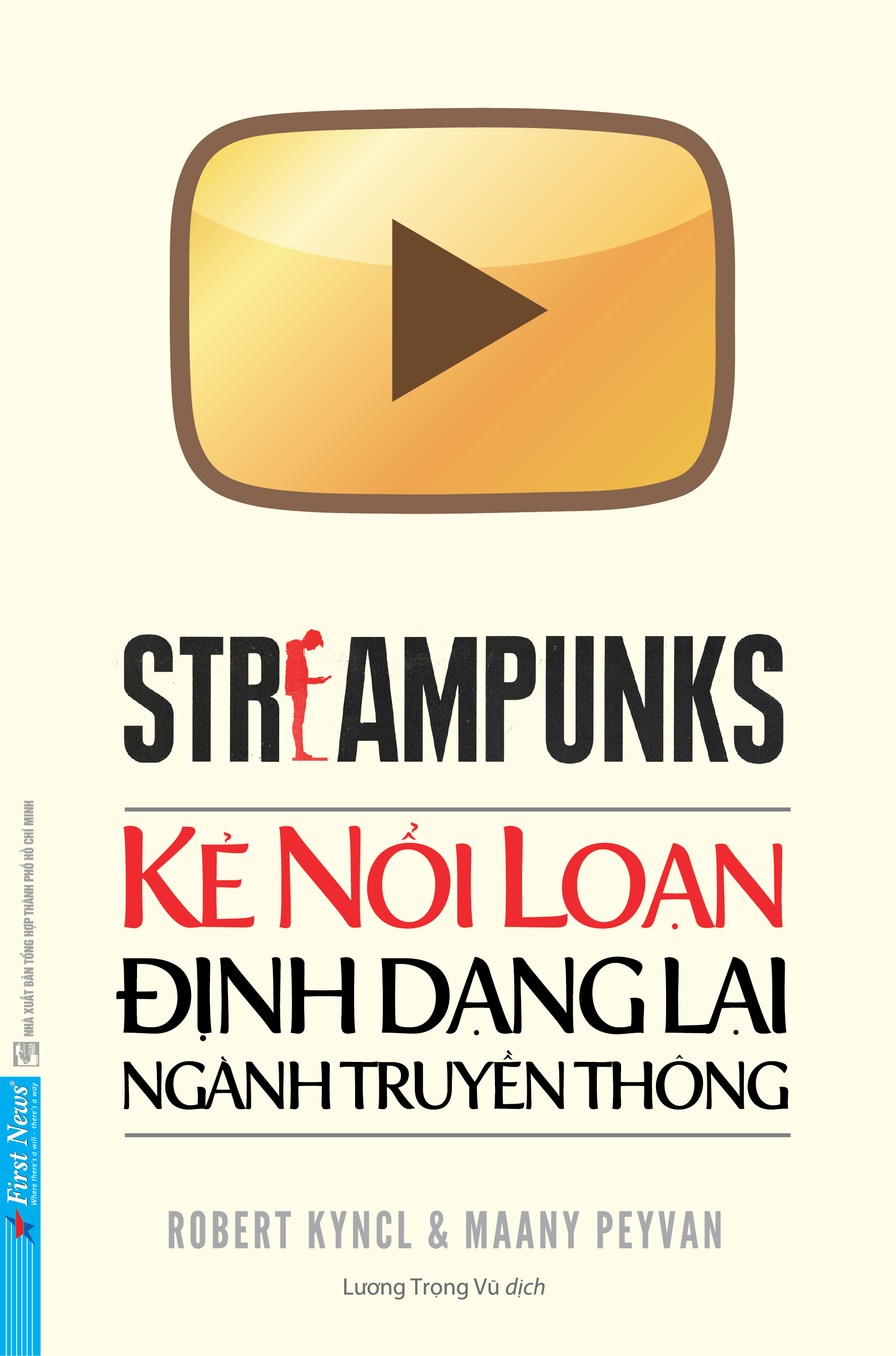 streampunks - kẻ nổi loạn định dạng lại ngành truyền thông