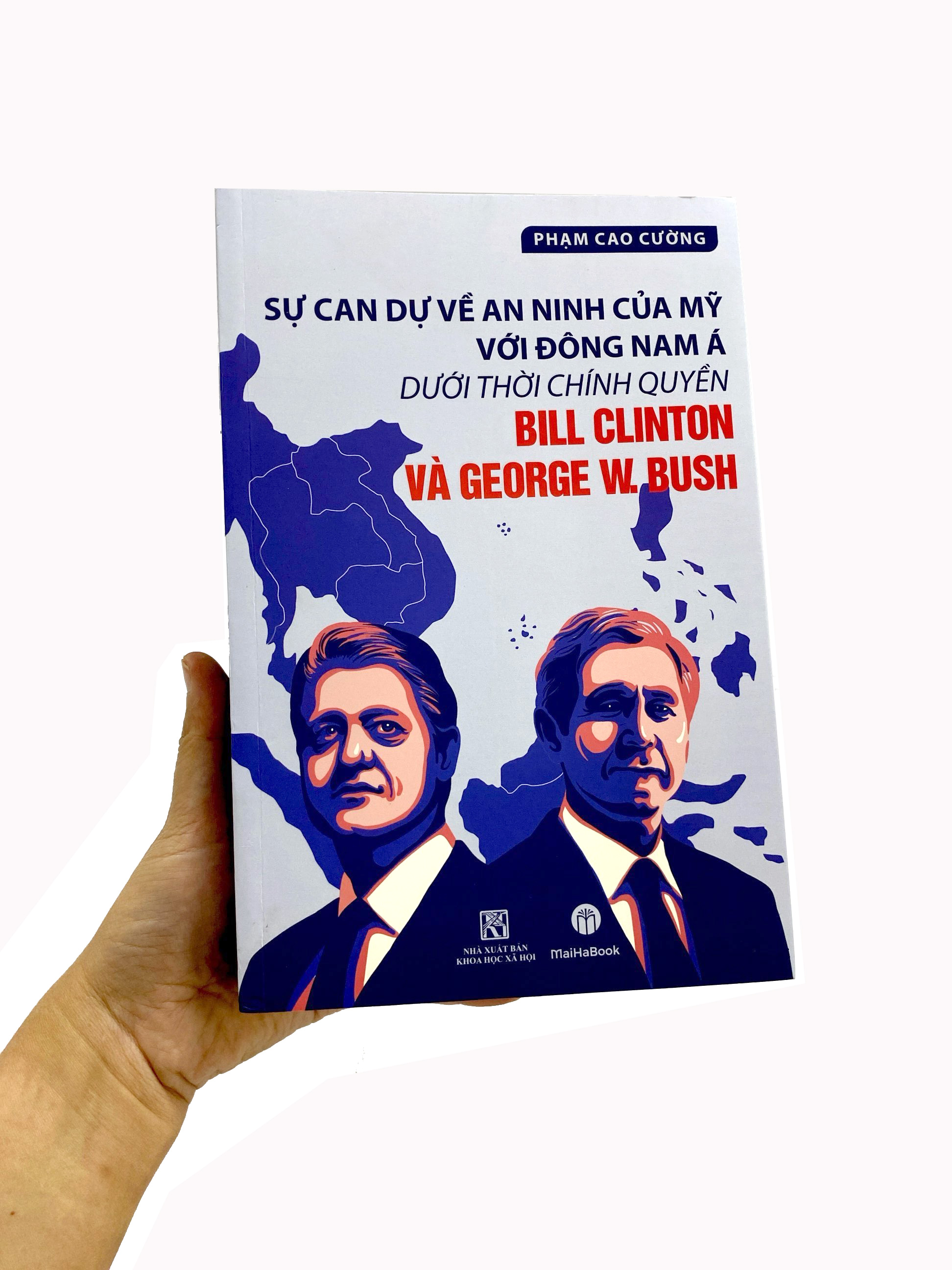 sự can dự an ninh của mỹ với đông nam á dưới thời chính quyền bill clinton và george w.bush