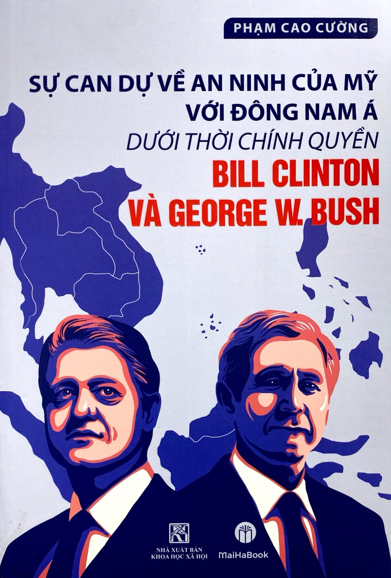 sự can dự an ninh của mỹ với đông nam á dưới thời chính quyền bill clinton và george w.bush