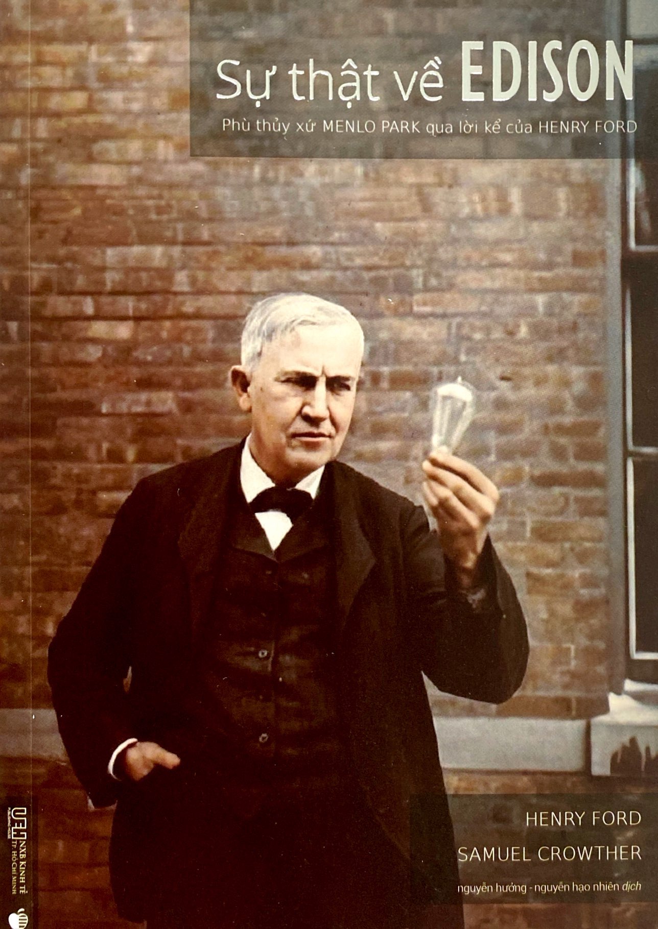 sự thật về edison - phù thủy xứ menlo park qua lời kể của henry ford (tái bản 2022)