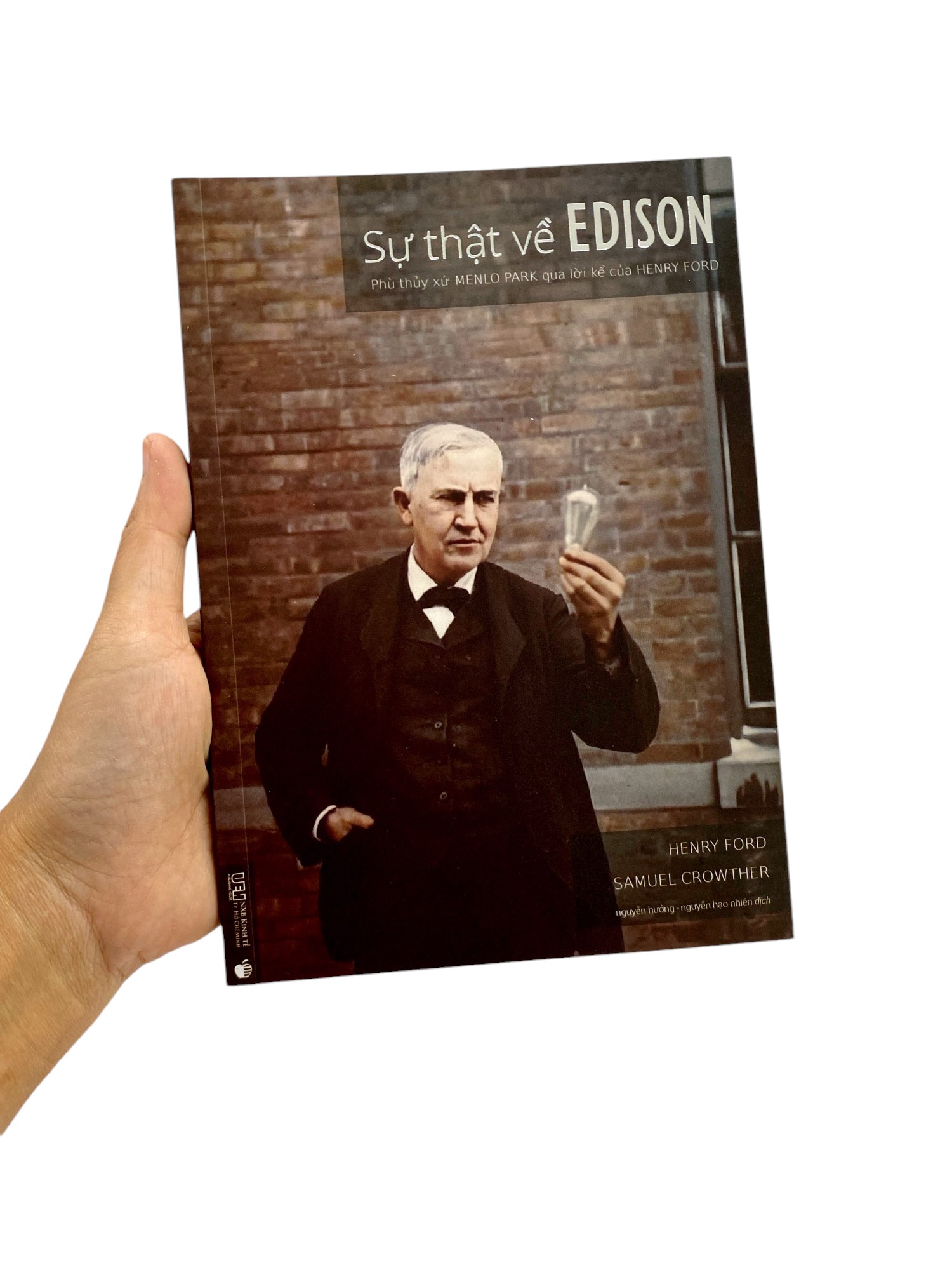 sự thật về edison - phù thủy xứ menlo park qua lời kể của henry ford (tái bản 2022)