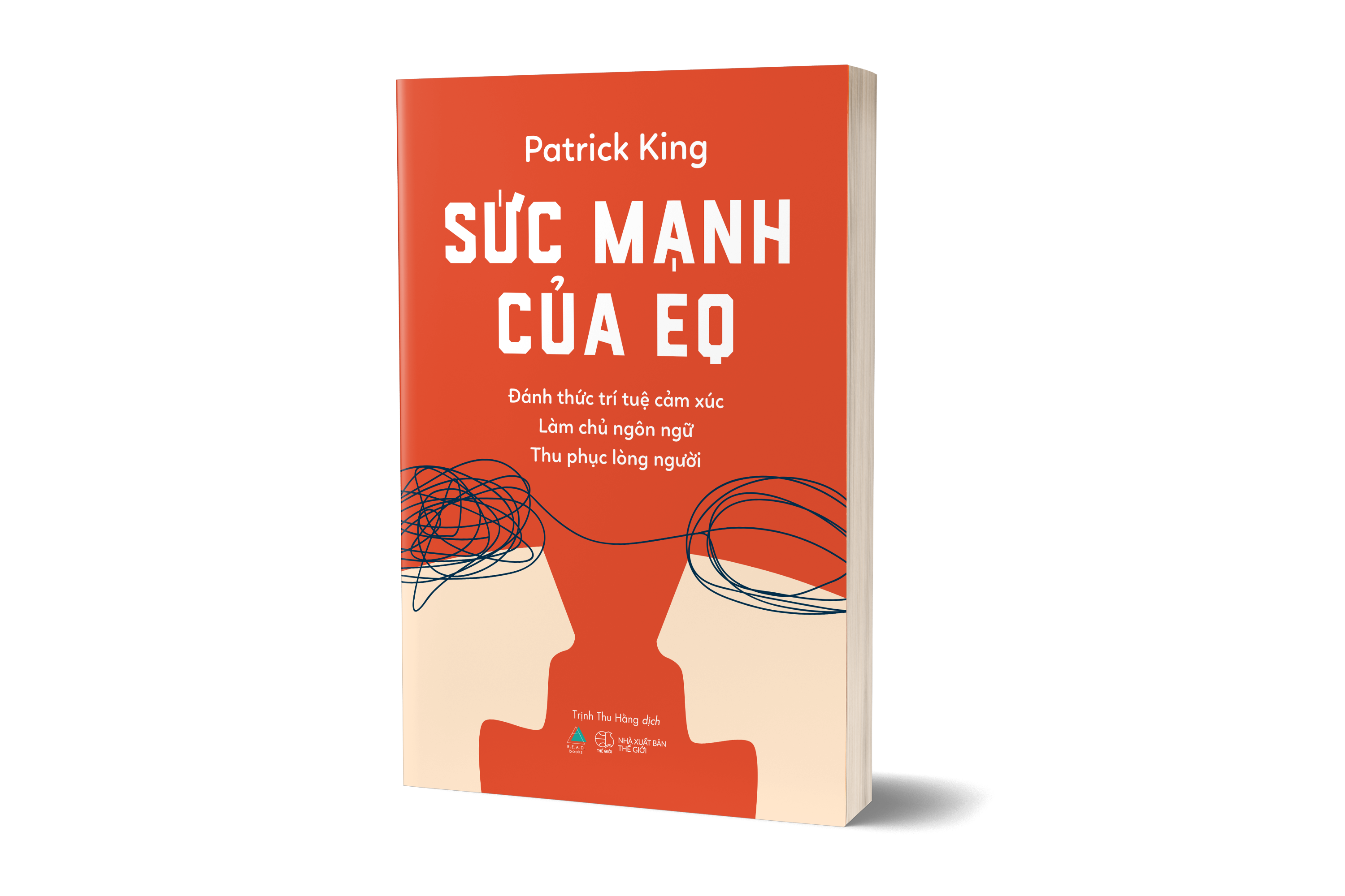 sức mạnh của eq - đánh thức trí tuệ cảm xúc - làm chủ ngôn ngữ - thu phục lòng người