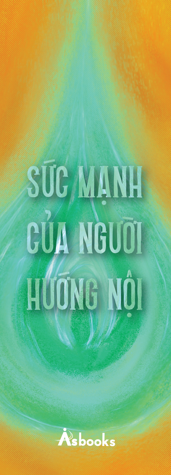 sức mạnh của người hướng nội - lý do thế giới cần bạn là chính bạn