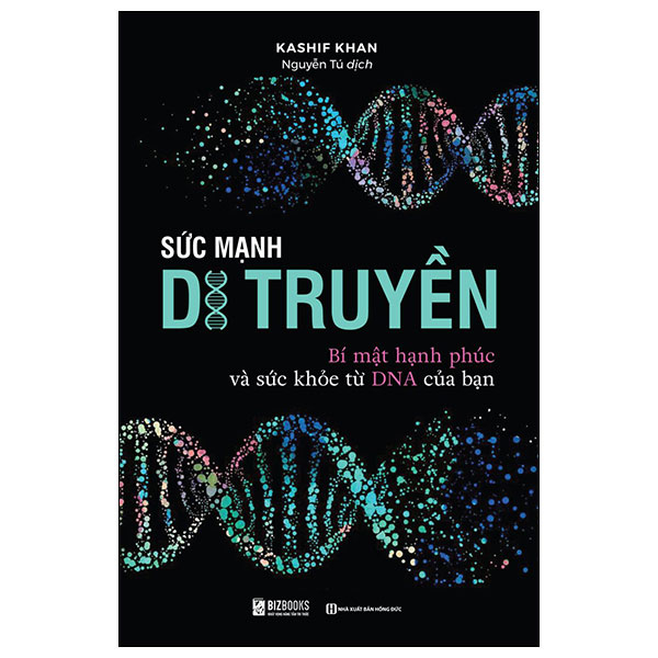 sức mạnh di truyền - bí mật hạnh phúc và sức khỏe từ dna của bạn