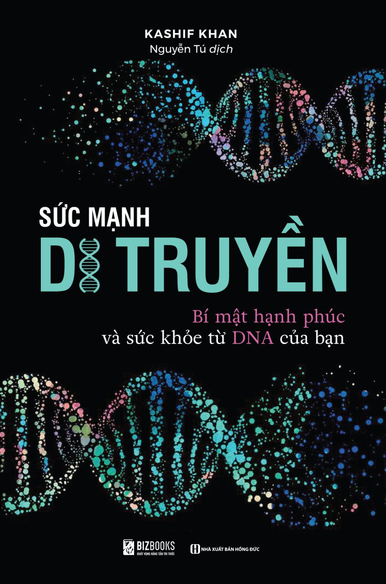 sức mạnh di truyền - bí mật hạnh phúc và sức khỏe từ dna của bạn