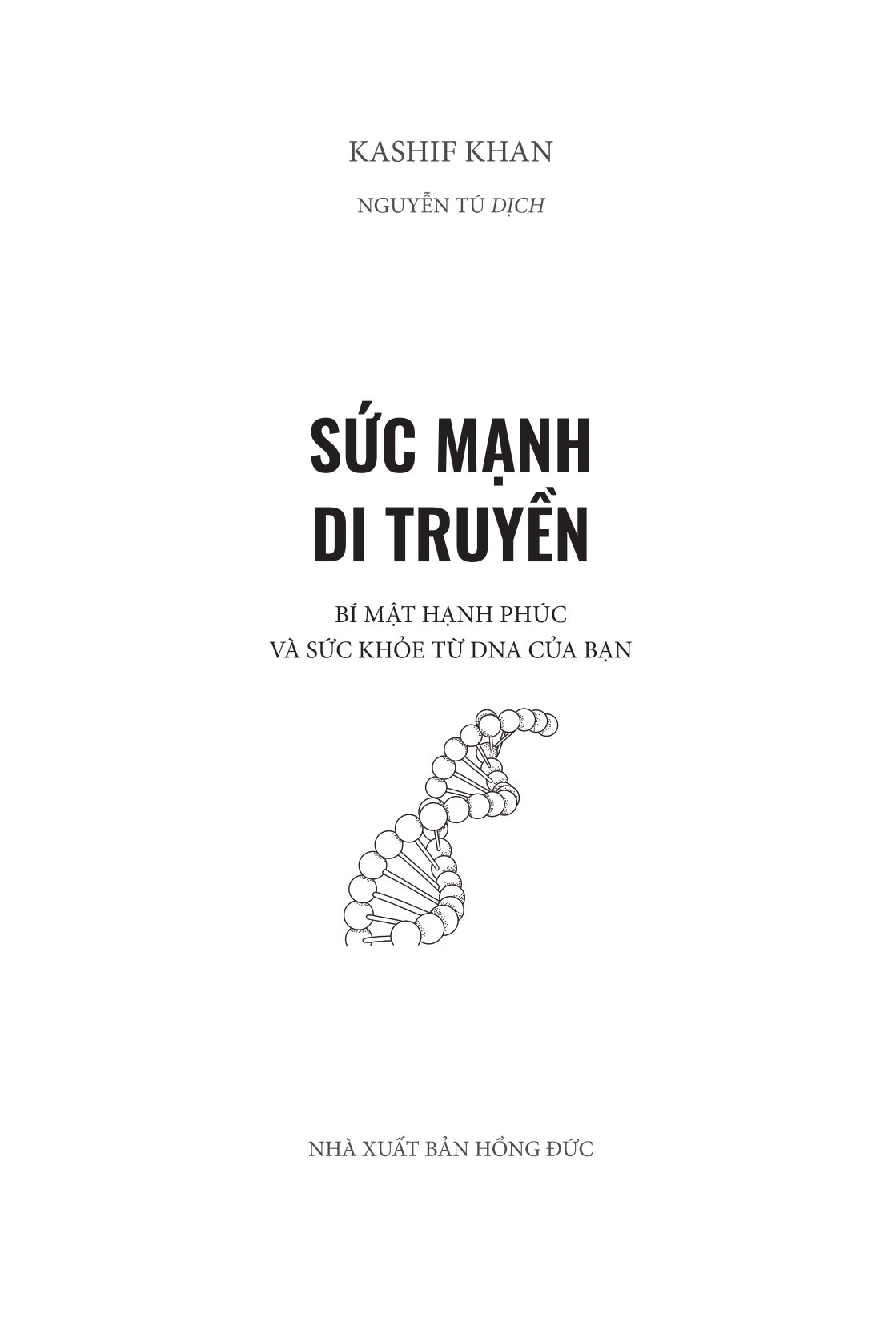 sức mạnh di truyền - bí mật hạnh phúc và sức khỏe từ dna của bạn